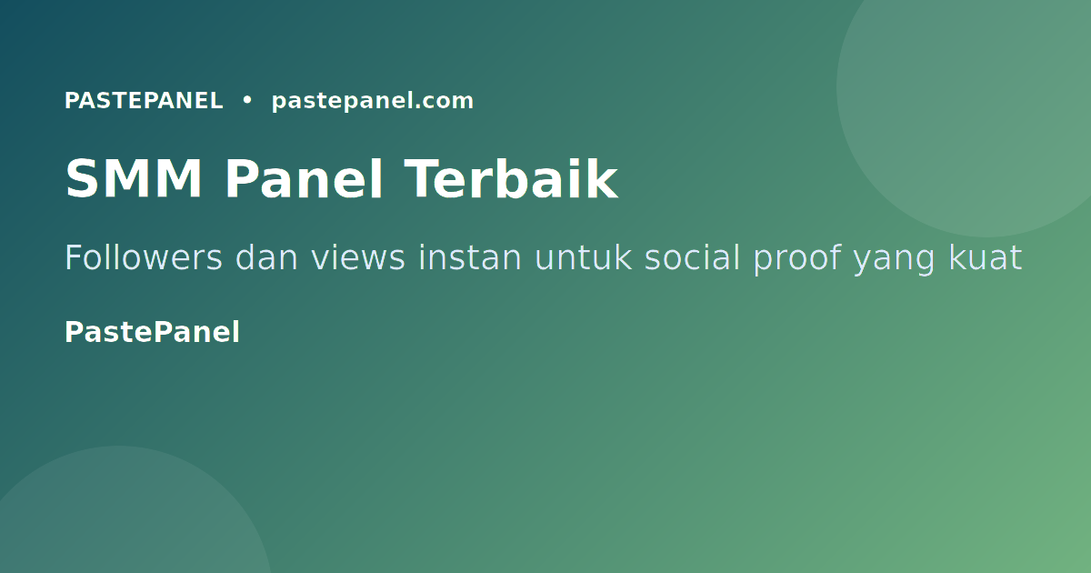 SMM panel terbaik untuk meningkatkan followers dan trafik website Indonesia