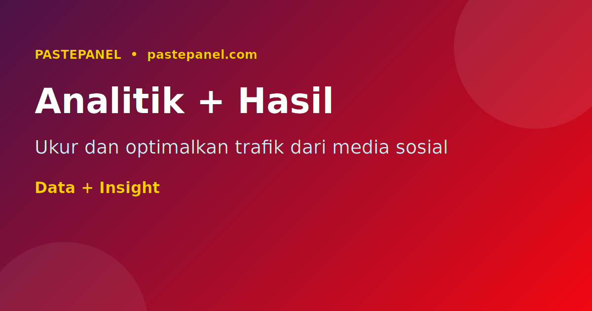 Analitik dan pengukuran trafik website dari media sosial untuk bisnis Indonesia