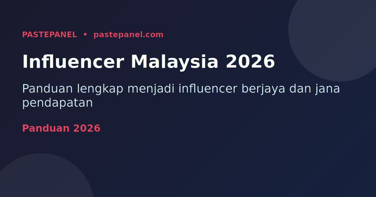 Pemasaran influencer di Malaysia 2026 — panduan lengkap menjadi influencer berjaya