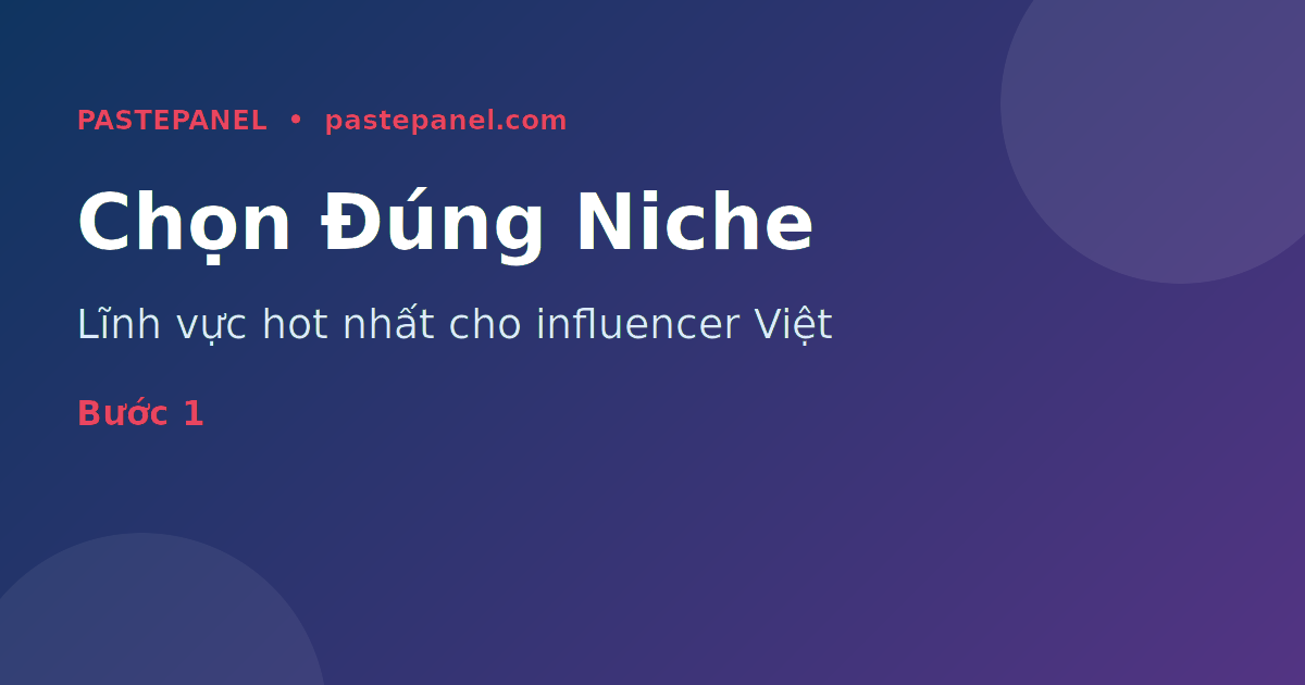 Các lĩnh vực niche phổ biến cho influencer Việt Nam năm 2026