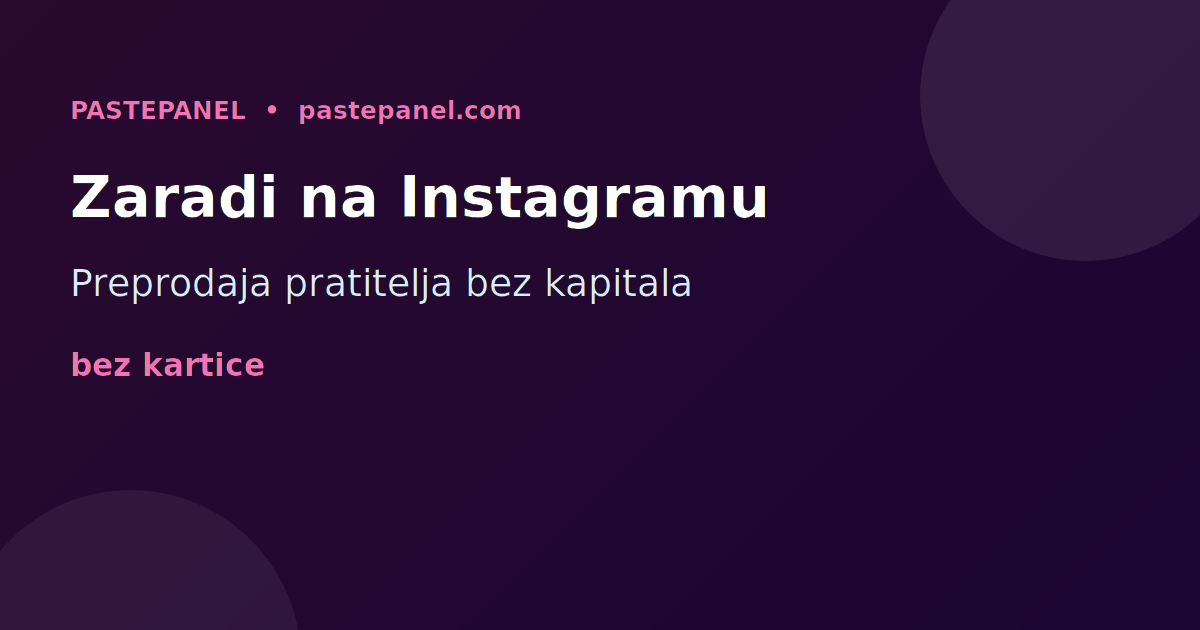 Posao preprodaje Instagram pratitelja i lajkova u Hrvatskoj putem vlastitog SMM panela