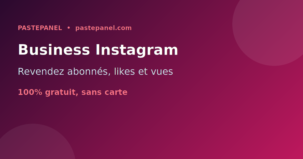 Business de revente de services de croissance Instagram en France