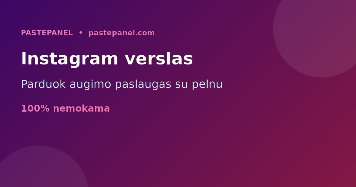 Instagram sekėjų ir augimo paslaugų verslas Lietuvoje