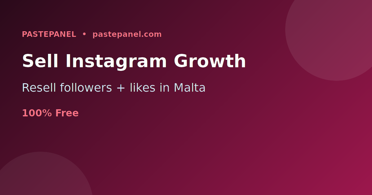 Reselling Instagram followers and growth services in Malta