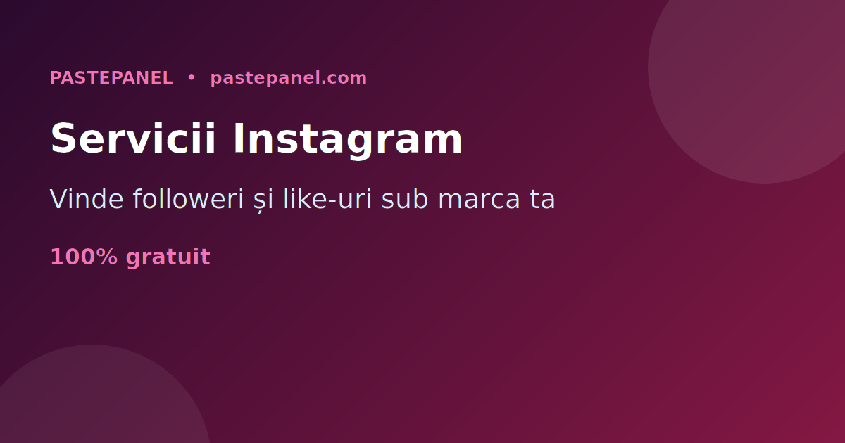 Afacerea de revânzare a serviciilor de creștere pe Instagram în Moldova