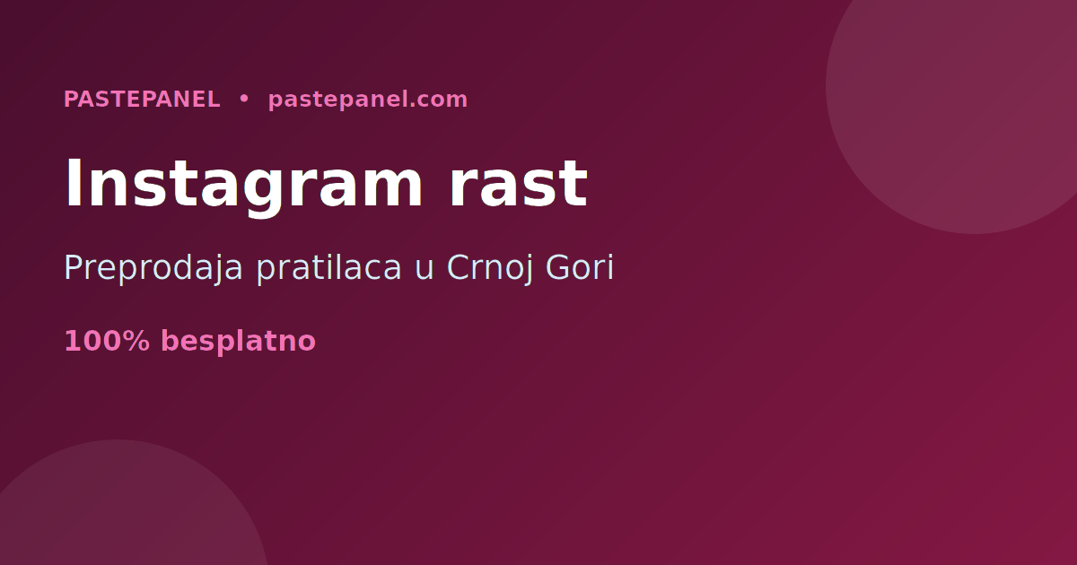 Biznis preprodaje Instagram usluga za rast u Crnoj Gori