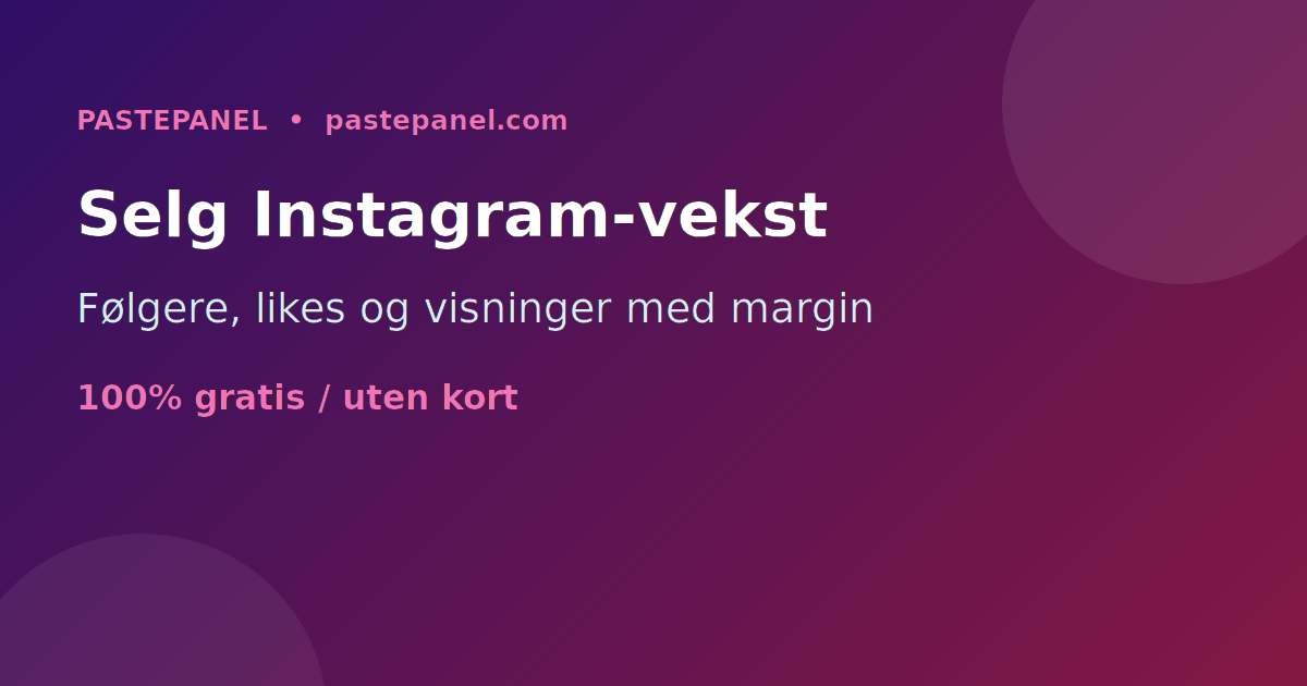Forretningen med å selge Instagram-følgere og vekst i Norge