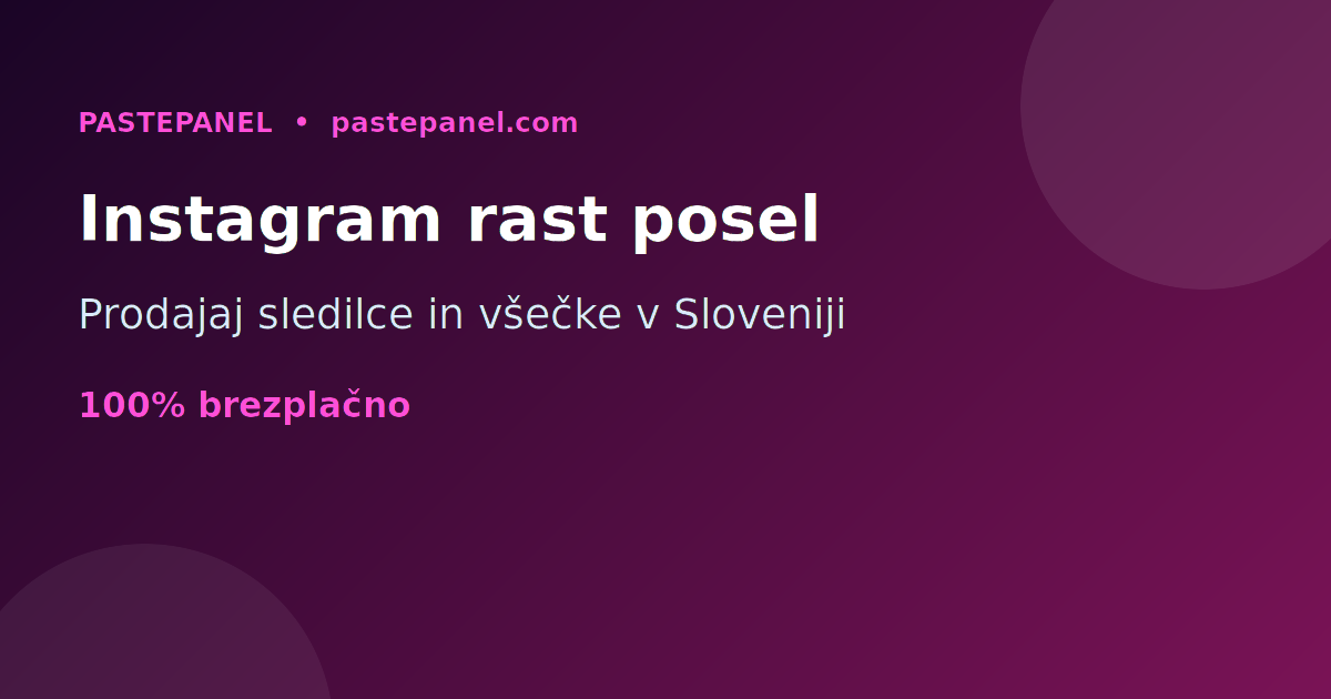 Preprodaja storitev rasti na Instagramu v Sloveniji prek lastnega SMM panela