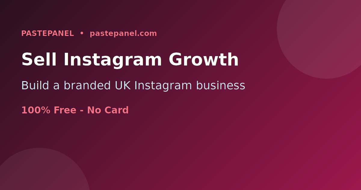 Reselling Instagram followers and growth services in the United Kingdom