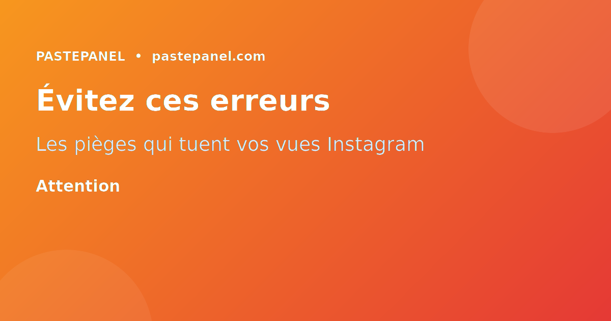 Erreurs à éviter pour plus de vues sur Instagram Reels