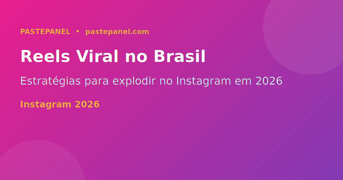 Estratégias para viralizar Reels no Instagram Brasil 2026