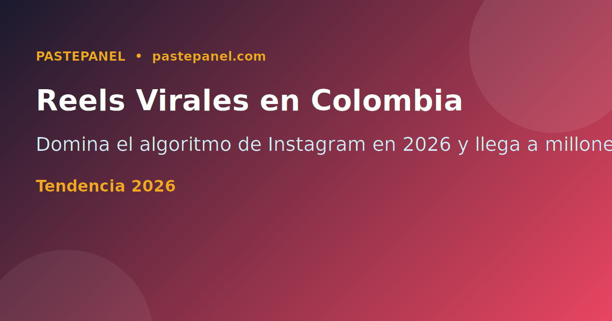 Reels virales en Colombia 2026 estrategia completa para creadores de contenido