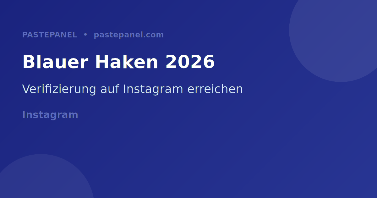 Blauer Haken Instagram Deutschland 2026 – Verifizierungsabzeichen