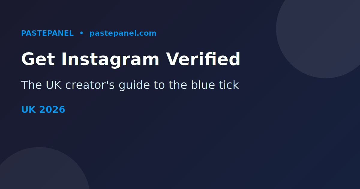 Instagram blue tick verification guide for UK creators in 2026
