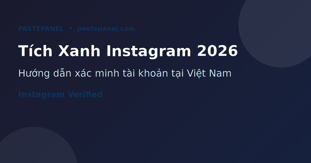 Tích xanh xác minh Instagram tại Việt Nam 2026