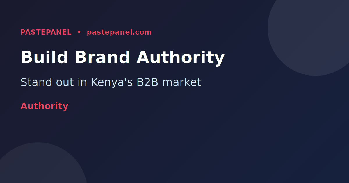 Building brand authority on LinkedIn for Kenyan B2B companies