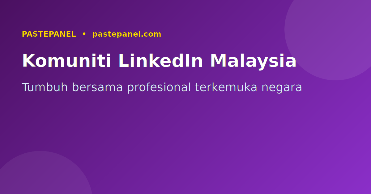 Komuniti profesional LinkedIn di Malaysia untuk pertumbuhan perniagaan