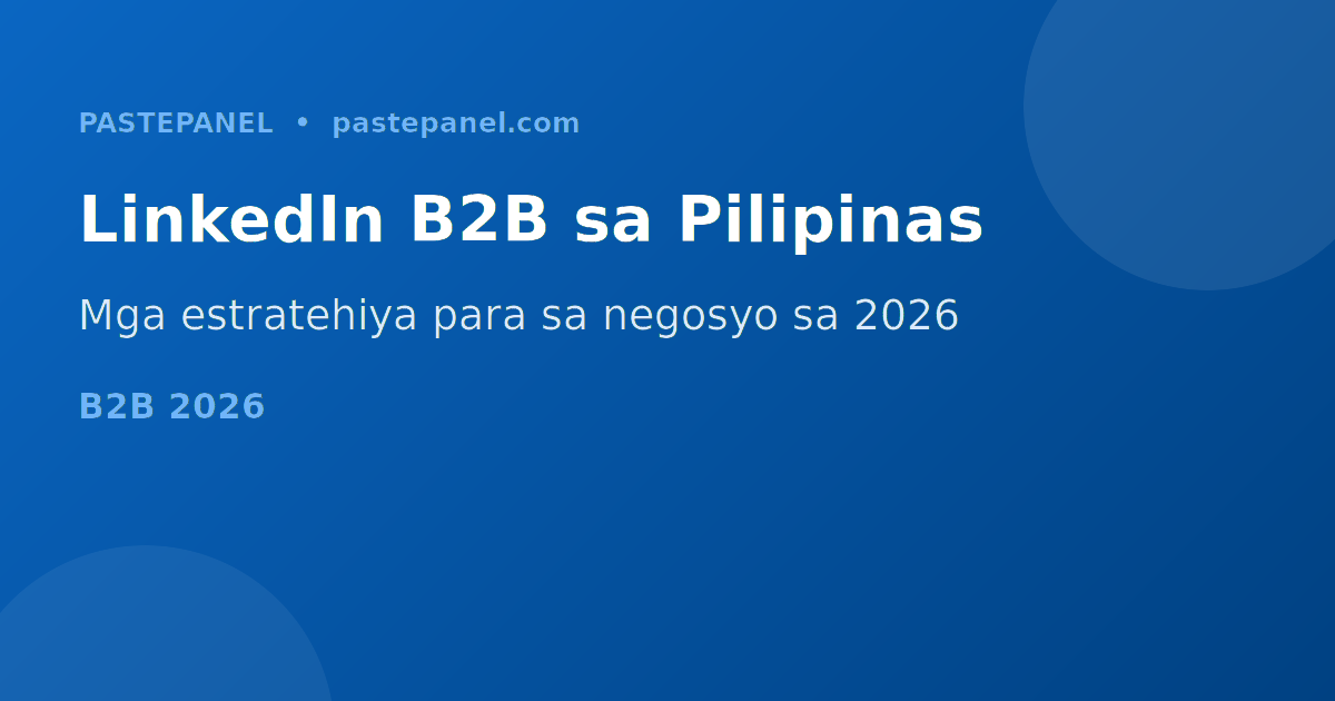 LinkedIn B2B marketing estratehiya sa Pilipinas 2026