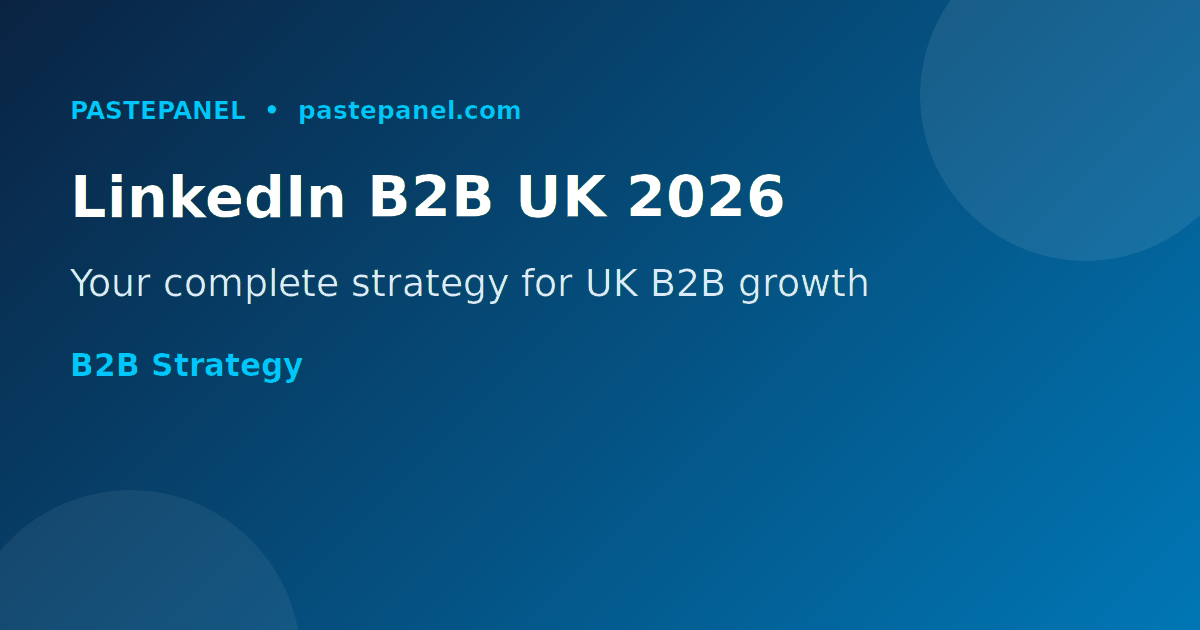 LinkedIn B2B marketing strategy overview for UK businesses in 2026
