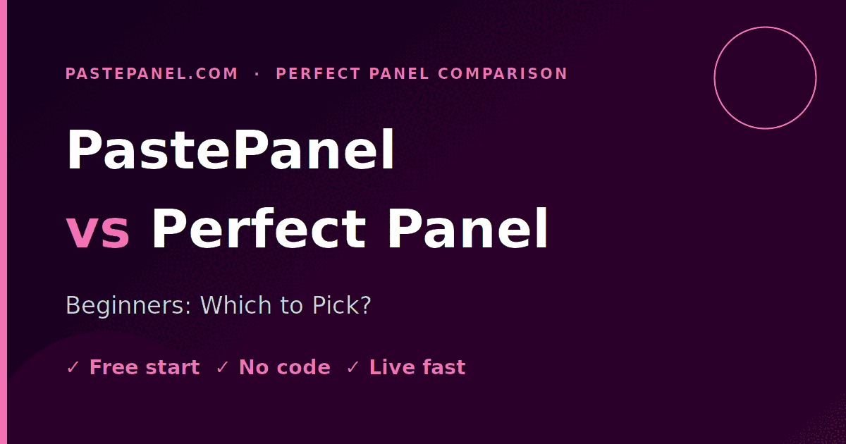 Perfect Panel vs PastePanel for beginners