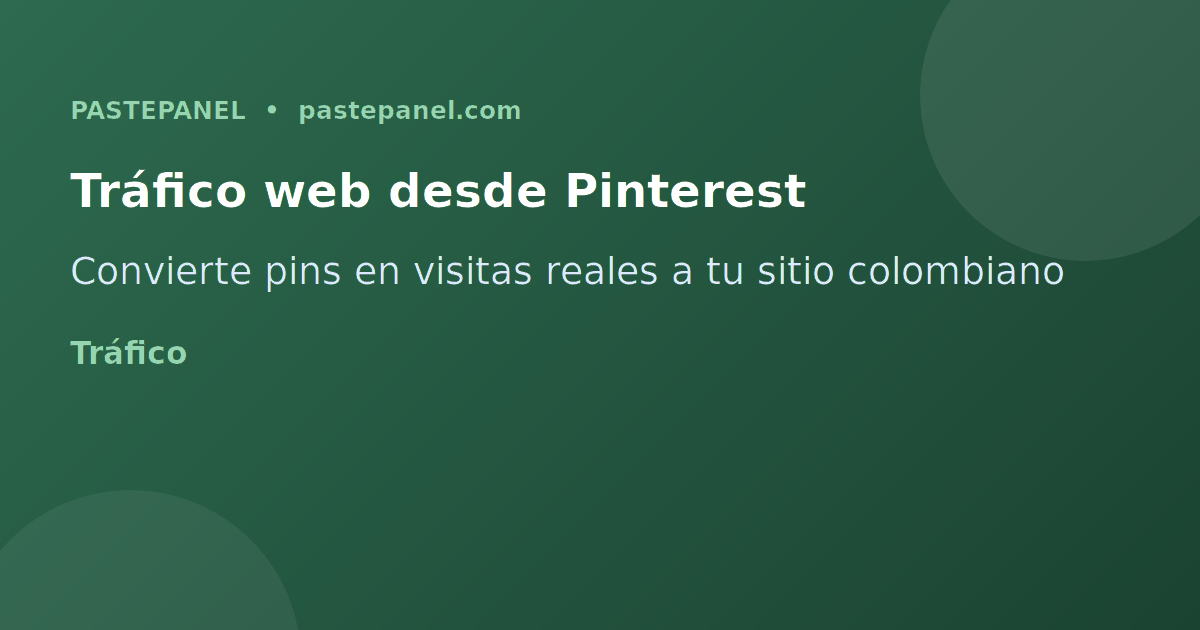 Cómo generar tráfico web desde Pinterest en Colombia 2026