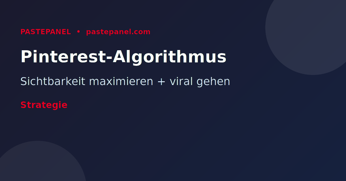 Pinterest-Algorithmus und optimale Strategie für Deutschland