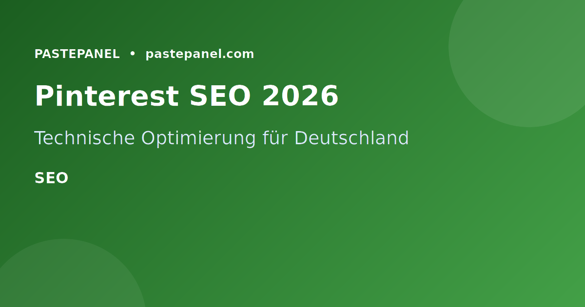 Pinterest SEO und technische Optimierung für Deutschland 2026