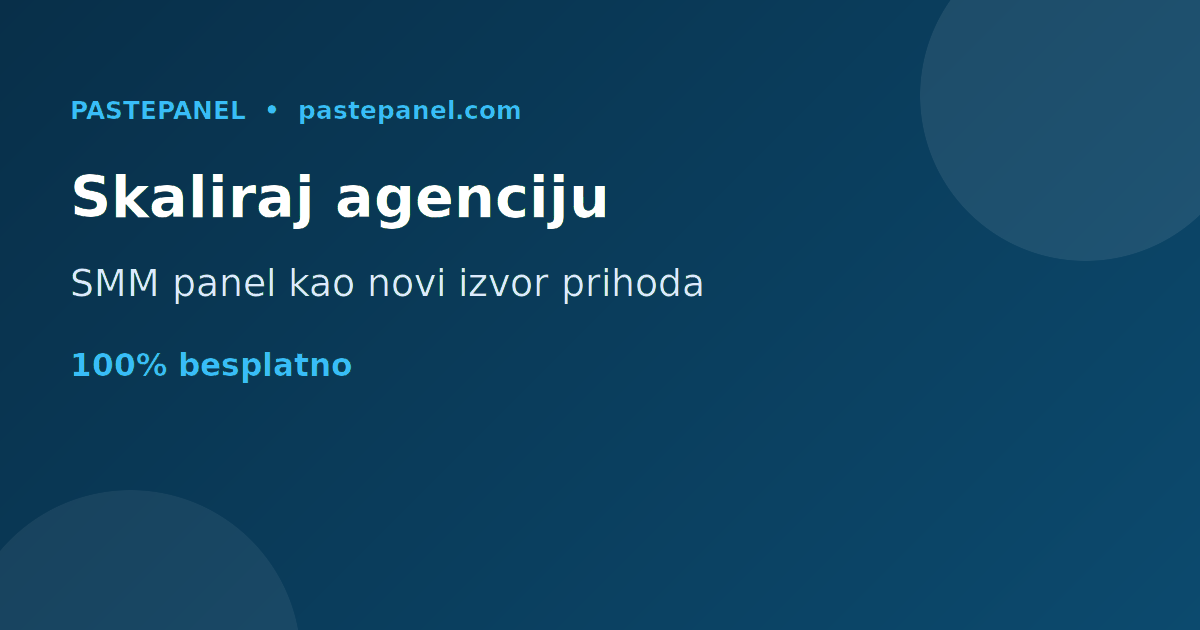 Kako marketinške agencije u Crnoj Gori koriste SMM panel za skaliranje
