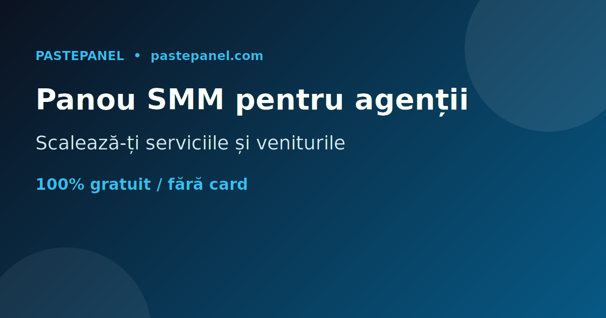 Cum folosesc agențiile de marketing din România un panou SMM pentru a se scala