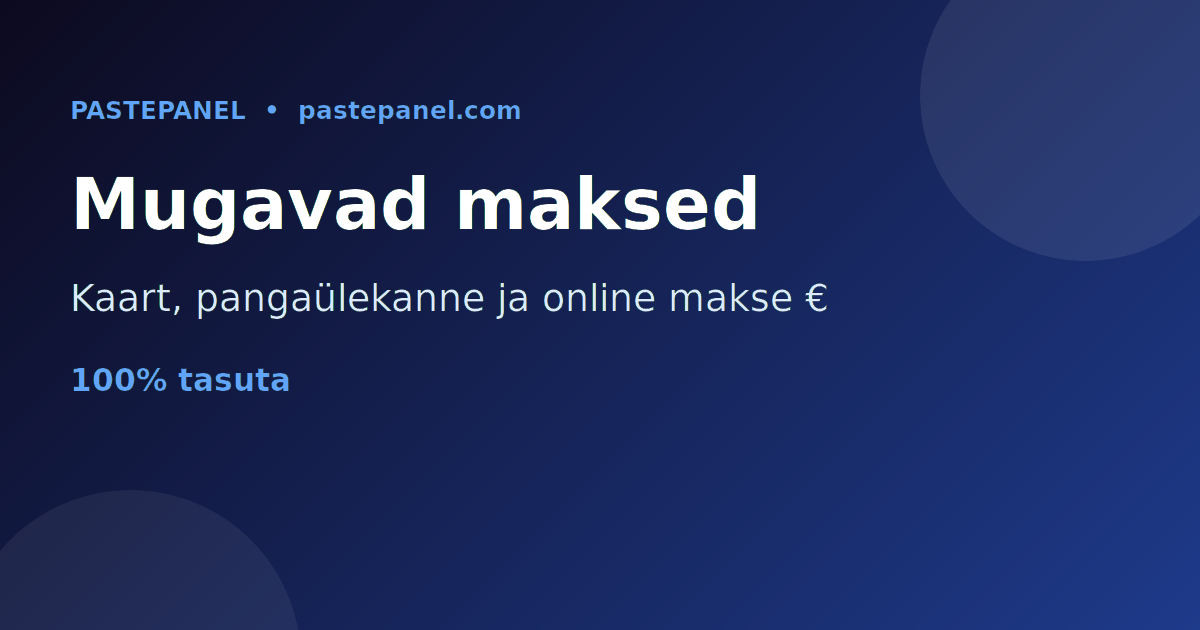 SMM paneel pangakaartide, pangaülekande ja online maksetega Eestis