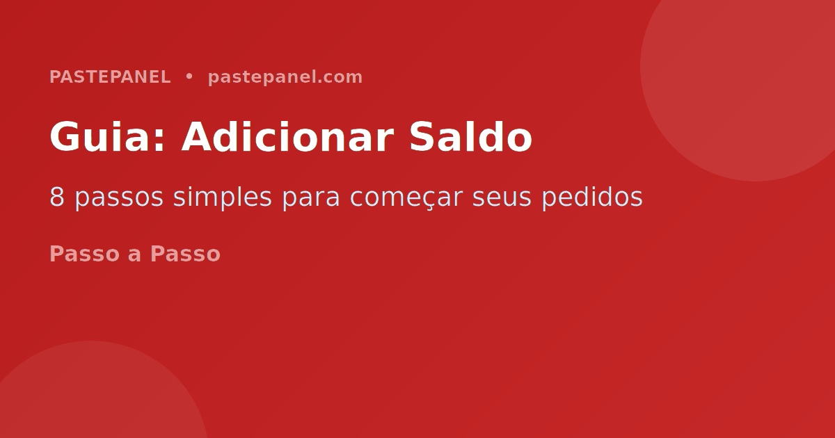 Passo a passo para adicionar saldo e fazer pedidos em painel SMM