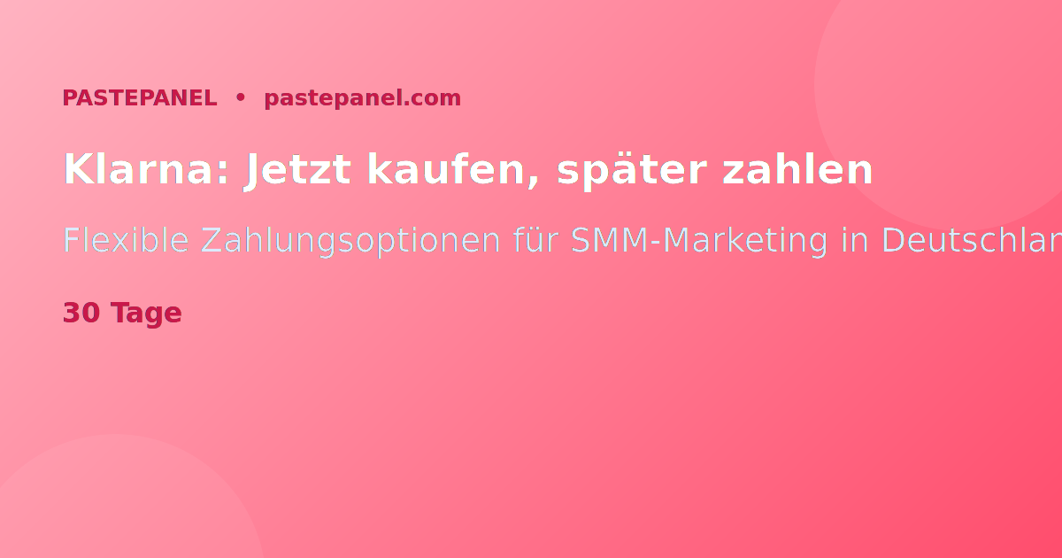Klarna und SEPA Zahlungsoptionen für SMM-Marketing