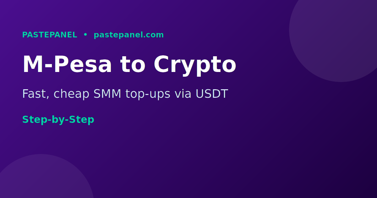 Kenyan M-Pesa mobile payment converting to crypto for SMM panel top-up