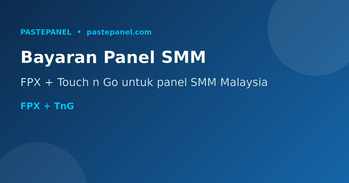 Kaedah pembayaran panel SMM di Malaysia termasuk FPX dan Touch n Go