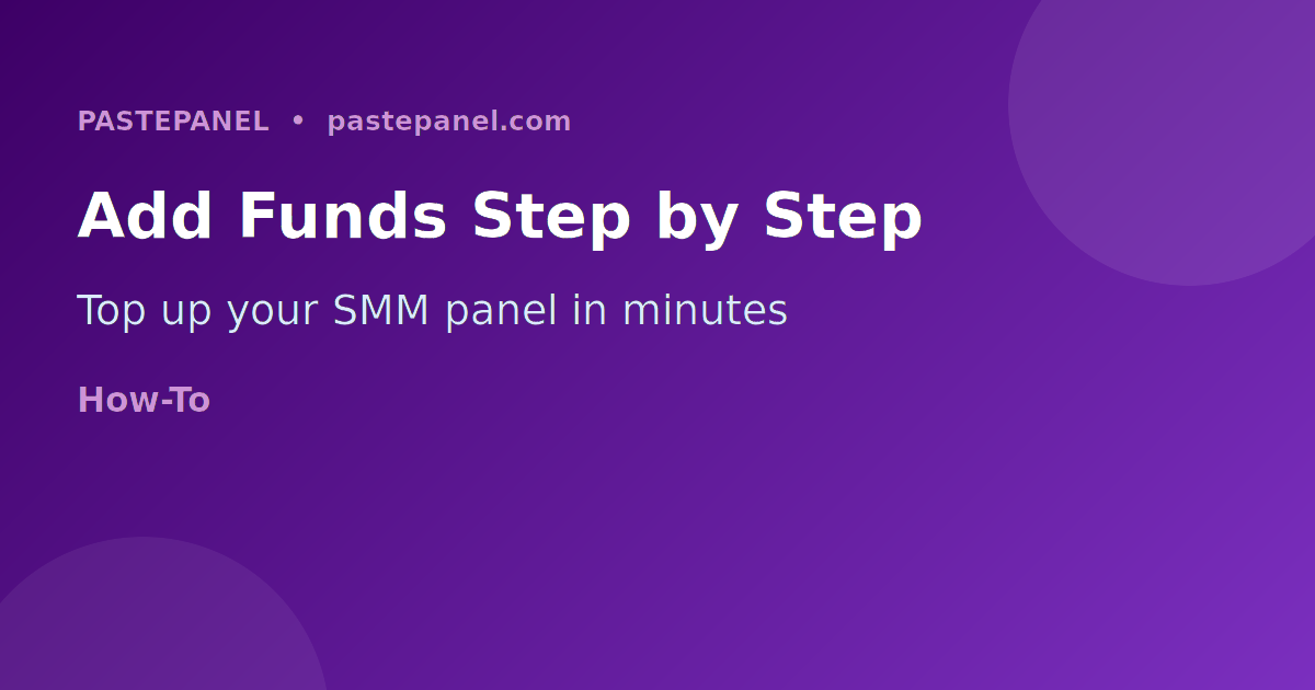 Step-by-step guide to topping up an SMM panel in the UK
