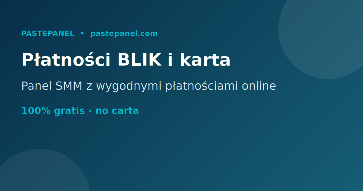 Panel SMM z płatnościami BLIK, karta i przelewy online w Polsce