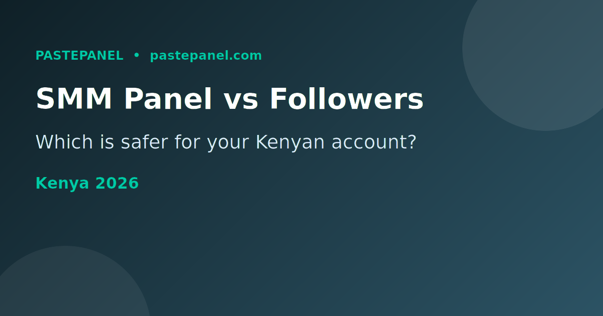 SMM panel vs buying followers comparison Kenya 2026