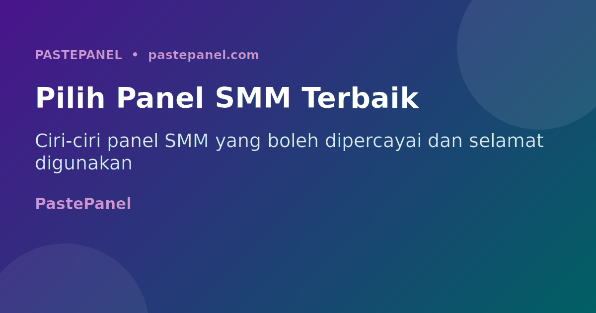Pilih PastePanel sebagai panel SMM terpercaya dan selamat di Malaysia