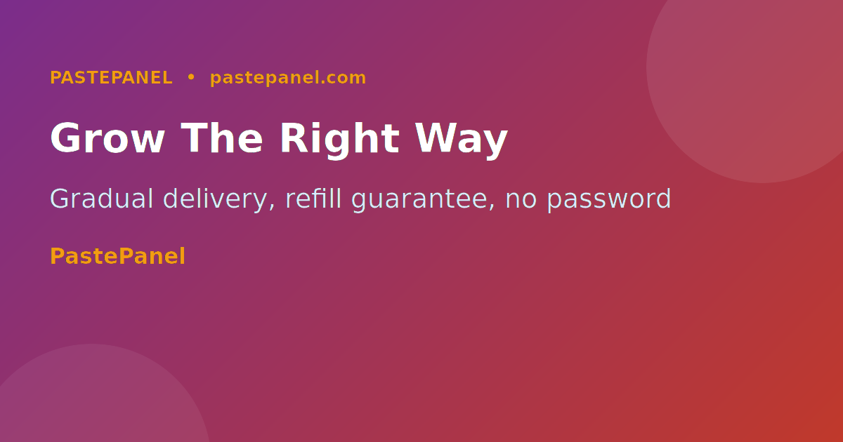 PastePanel SMM panel dashboard showing safe gradual follower delivery for Nigerian social media accounts