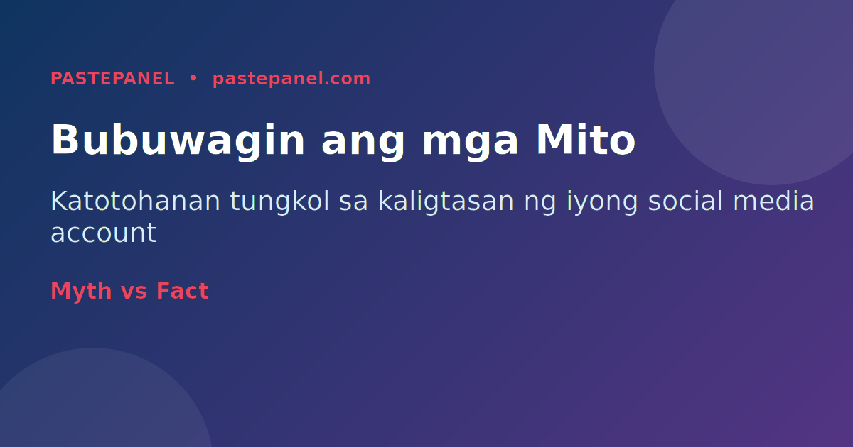 Mga mito tungkol sa kaligtasan ng account sa social media sa Pilipinas