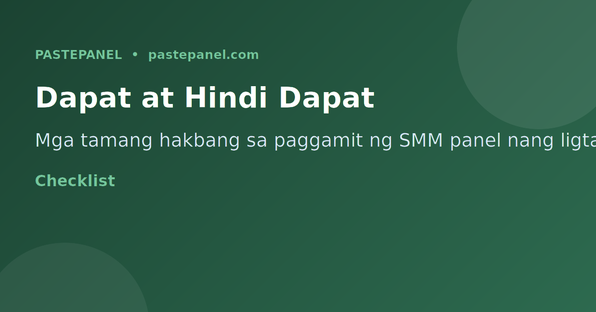 Mga dapat at hindi dapat sa paggamit ng SMM panel sa Pilipinas