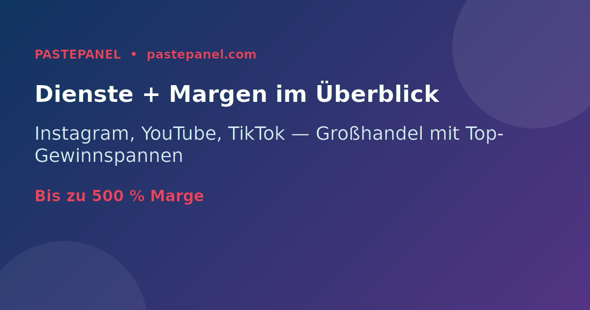 SMM-Panel Dienste für Instagram YouTube TikTok Vergleich