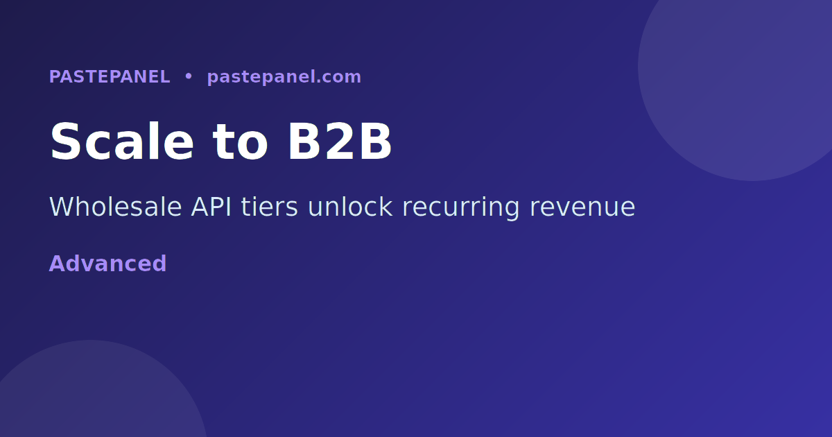 B2B SMM reseller growth strategy — building wholesale API tiers and recurring revenue