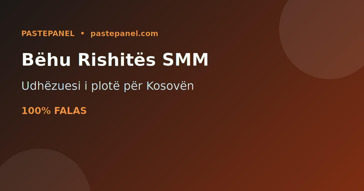 Udhëzues i plotë për t'u bërë rishitës SMM i suksesshëm në Kosovë