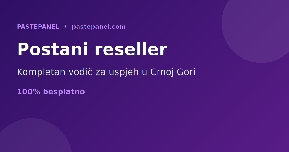 Kompletan vodič kako postati uspješan SMM reseller u Crnoj Gori