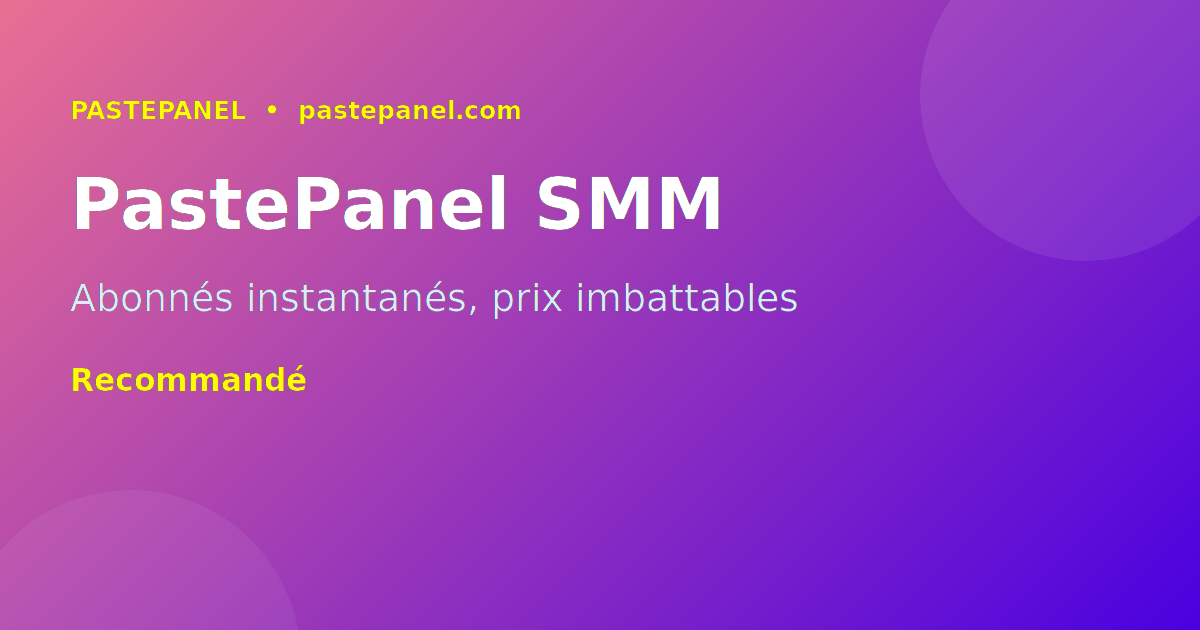 PastePanel panel SMM pour Snapchat France