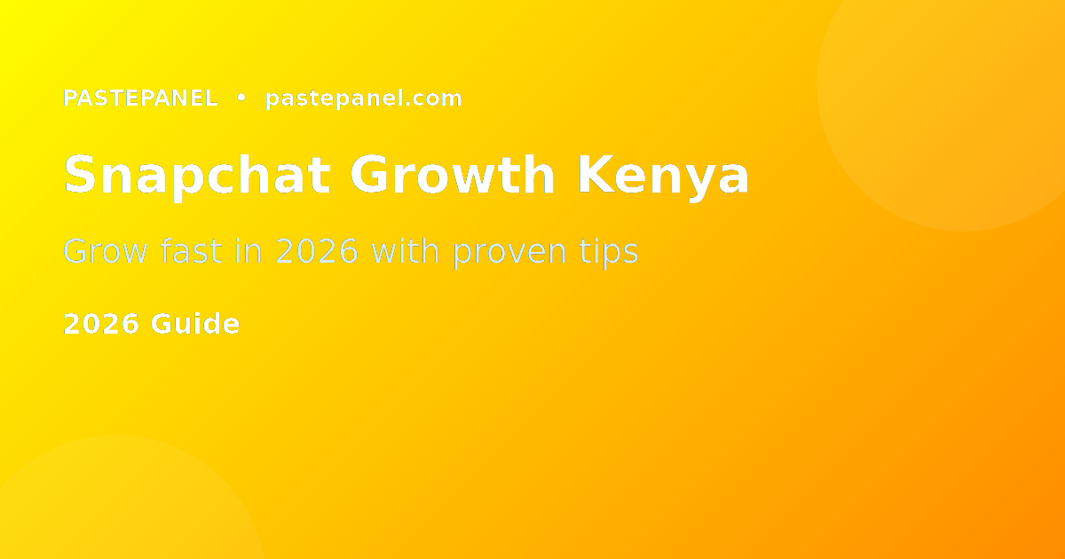 Snapchat growth strategies for Kenyan creators in 2026