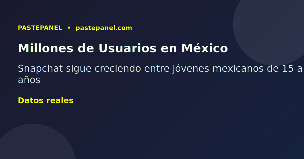 Gráfica mostrando el crecimiento de usuarios de Snapchat en México durante 2026