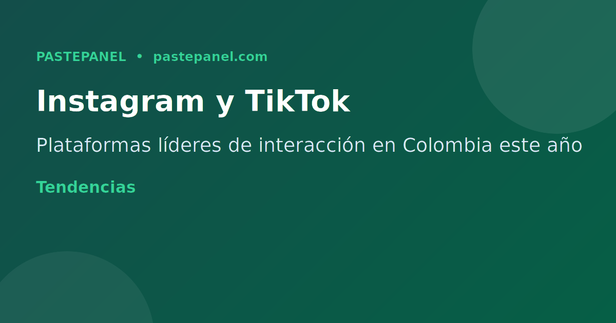 Estrategias de engagement para Instagram y TikTok dirigidas al público colombiano en 2026