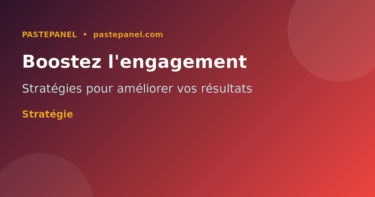 Stratégies d'amélioration du taux d'engagement pour les marques françaises